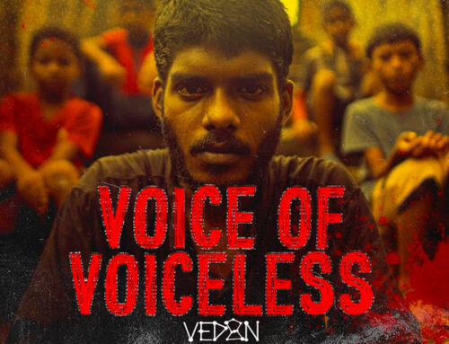 Vedan’s Voice of Voiceless!